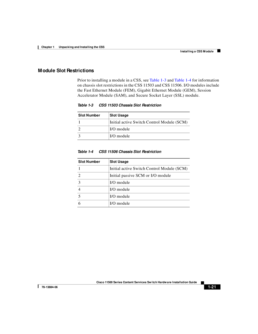 Cisco Systems 11500 Series Module Slot Restrictions, Slot Number Slot Usage, Initial active Switch Control Module SCM 