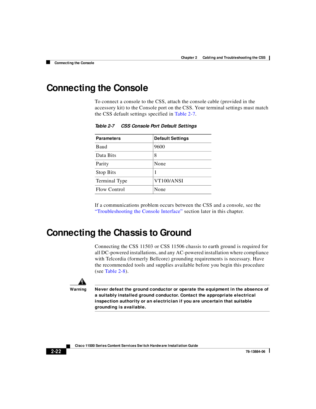 Cisco Systems 11500 Series manual Connecting the Console, Connecting the Chassis to Ground, Parameters Default Settings 