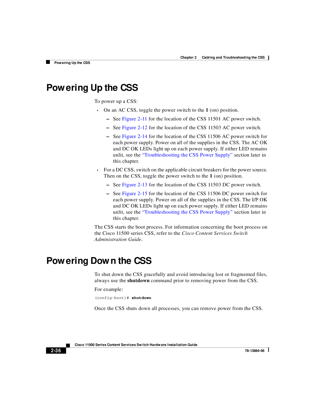 Cisco Systems 11500 Series manual Powering Up the CSS, Powering Down the CSS 