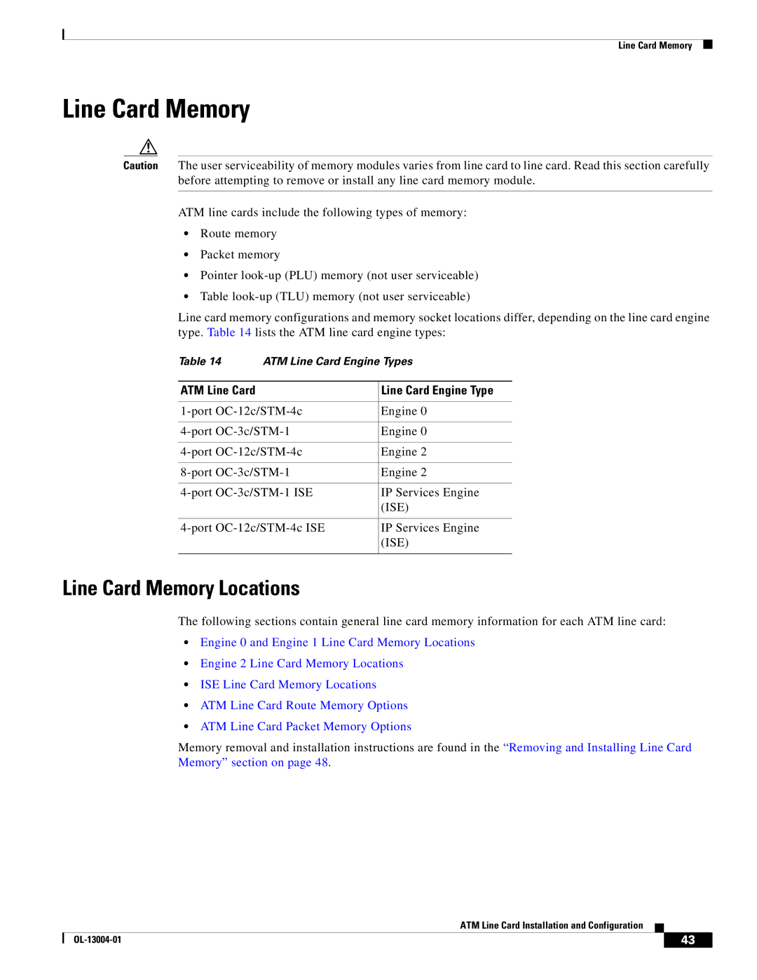 Cisco Systems 12000 series specifications Line Card Memory Locations 