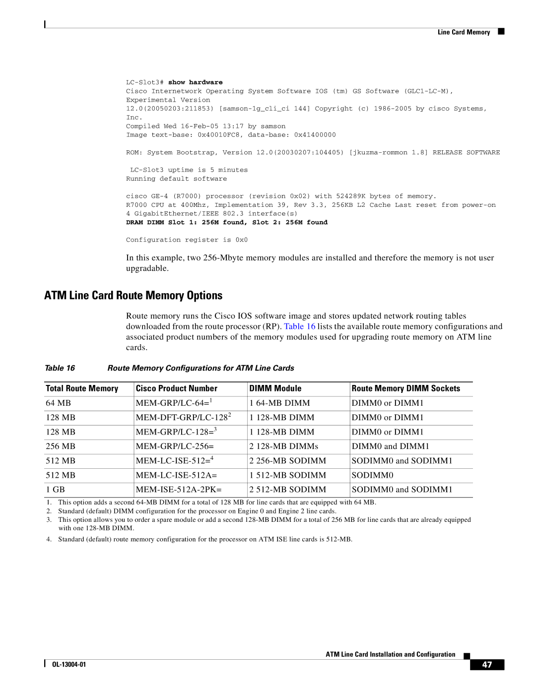 Cisco Systems 12000 series specifications ATM Line Card Route Memory Options, LC-Slot3#show hardware 