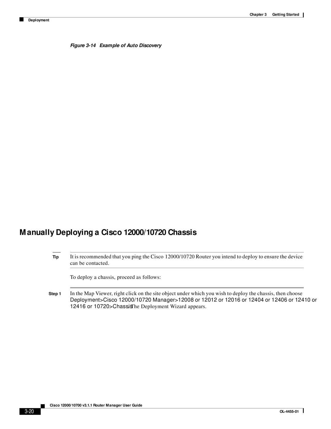 Cisco Systems 12000/10700 V3.1.1 manual Manually Deploying a Cisco 12000/10720 Chassis, Example of Auto Discovery 