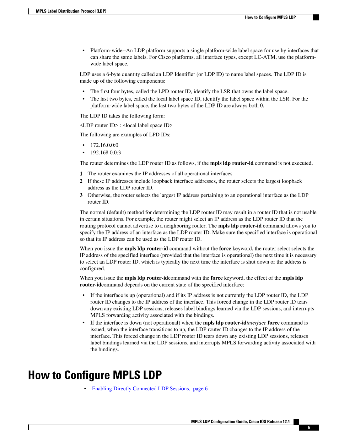 Cisco Systems 12.4 manual How to Configure Mpls LDP, Enabling Directly Connected LDP Sessions 