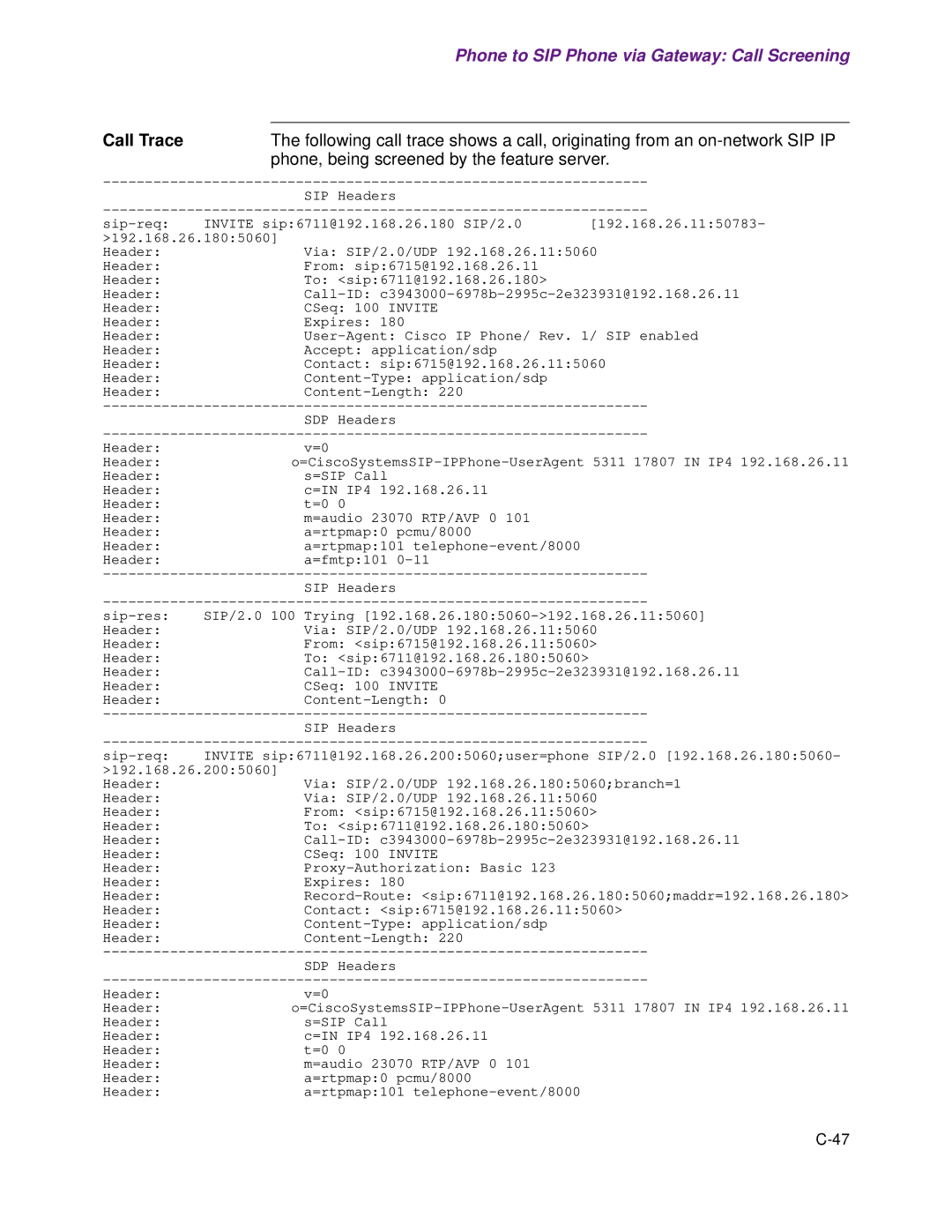 Cisco Systems 1.3.0 manual Phone, being screened by the feature server 