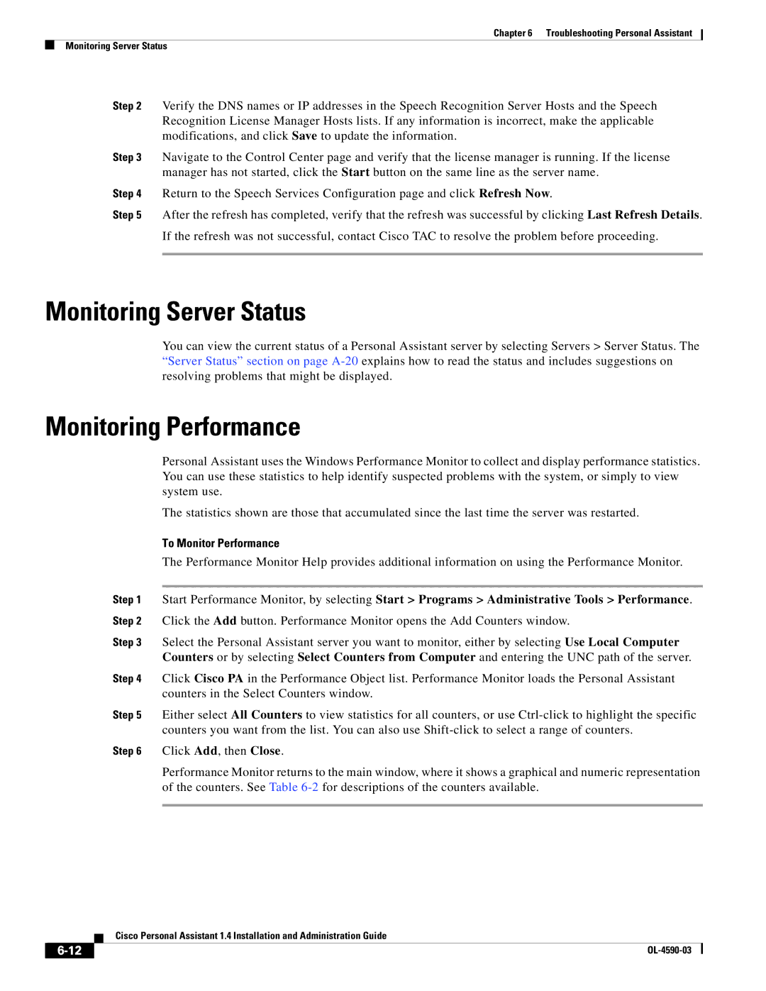 Cisco Systems 1.4 manual Monitoring Server Status, Monitoring Performance, To Monitor Performance 