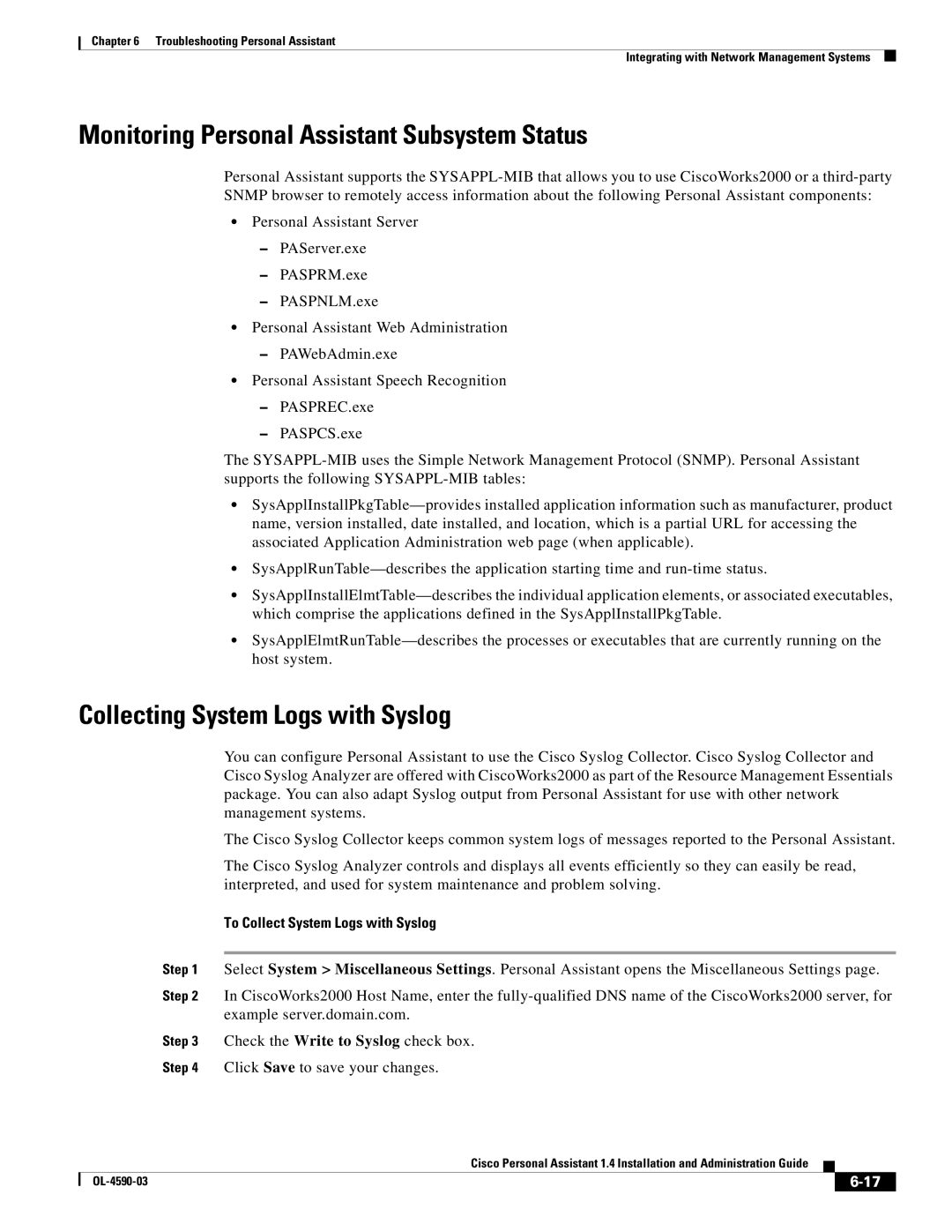 Cisco Systems 1.4 manual Monitoring Personal Assistant Subsystem Status, Collecting System Logs with Syslog 