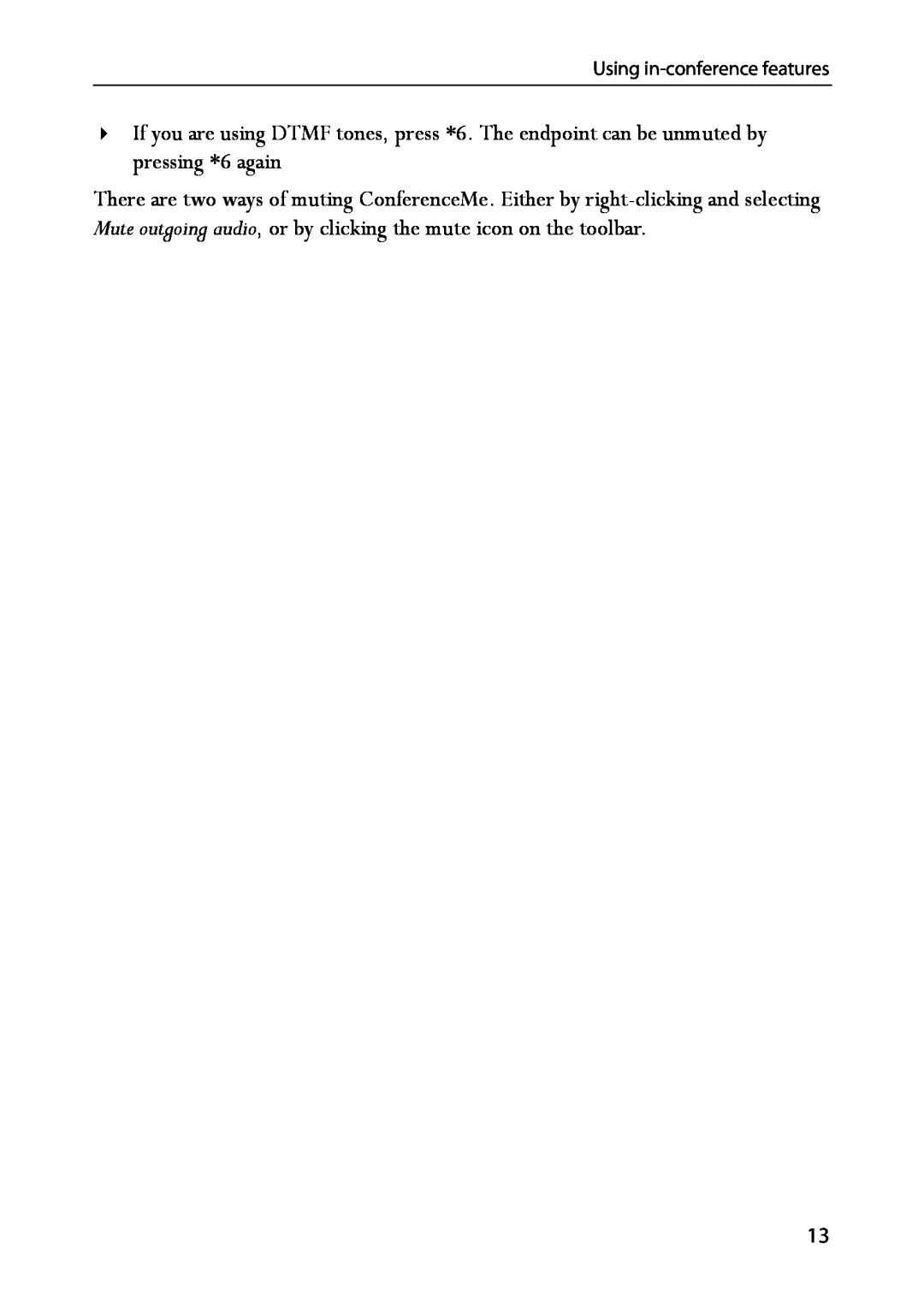 Cisco Systems 14523.02 manual  If you are using DTMF tones, press *6. The endpoint can be unmuted by pressing *6 again 