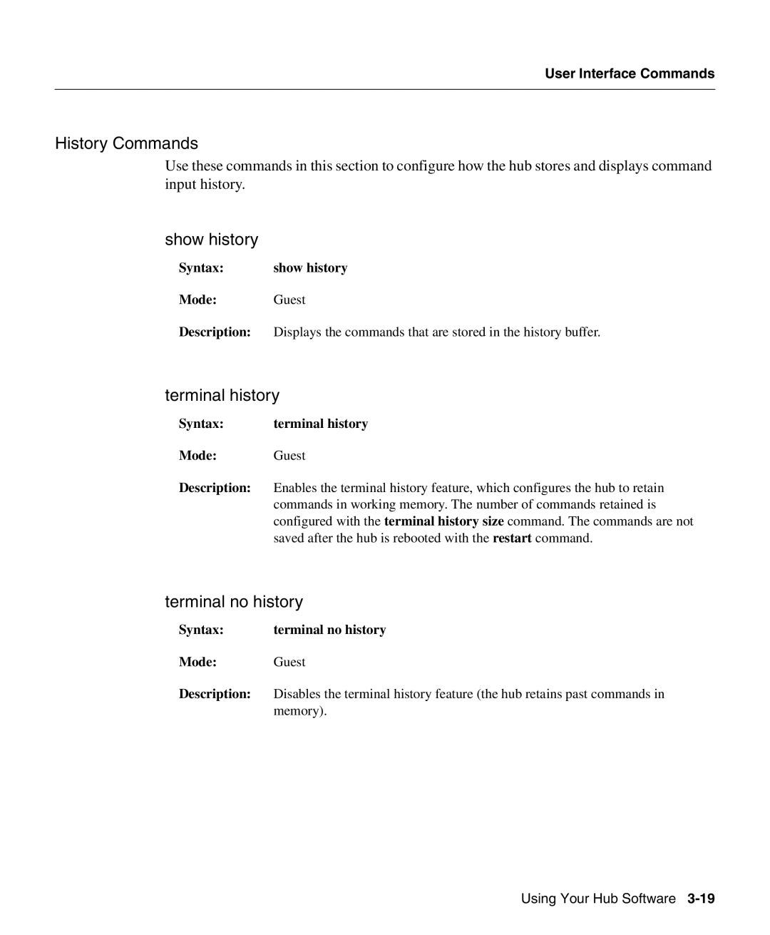 Cisco Systems 1503 manual History Commands, Show history, Terminal history, Terminal no history 