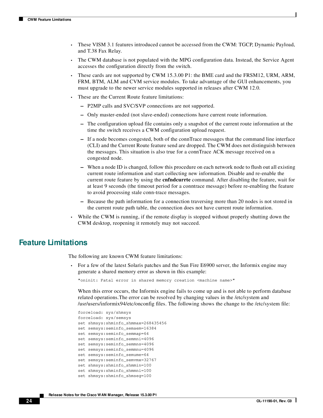 Cisco Systems 15.3.00P1 manual Feature Limitations, Forceload sys/shmsys Forceload sys/semsys 