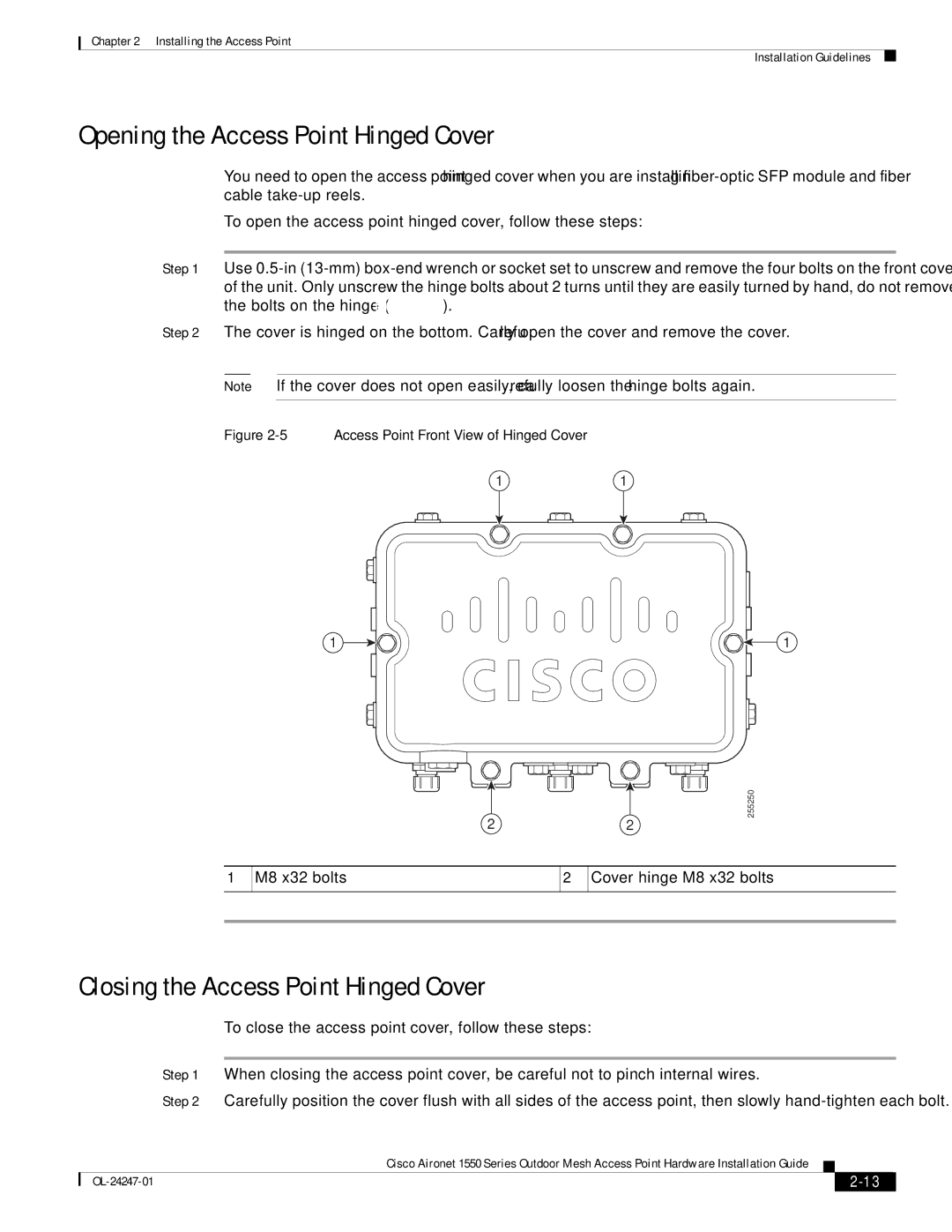 Cisco Systems 1550, AIRCAP1552HAK9 manual Opening the Access Point Hinged Cover, Closing the Access Point Hinged Cover 