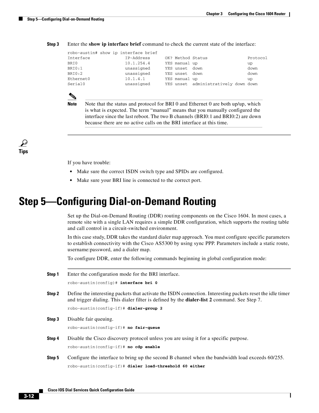 Cisco Systems 1604 manual Configuring Dial-on-Demand Routing, Disable fair queuing 