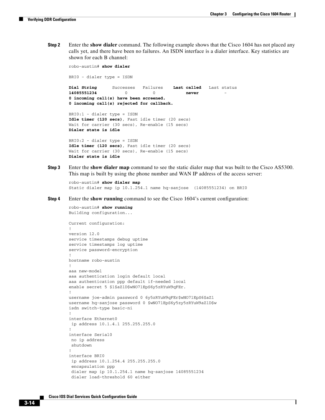 Cisco Systems 1604 manual Dial String, Last called, Never, = Isdn 