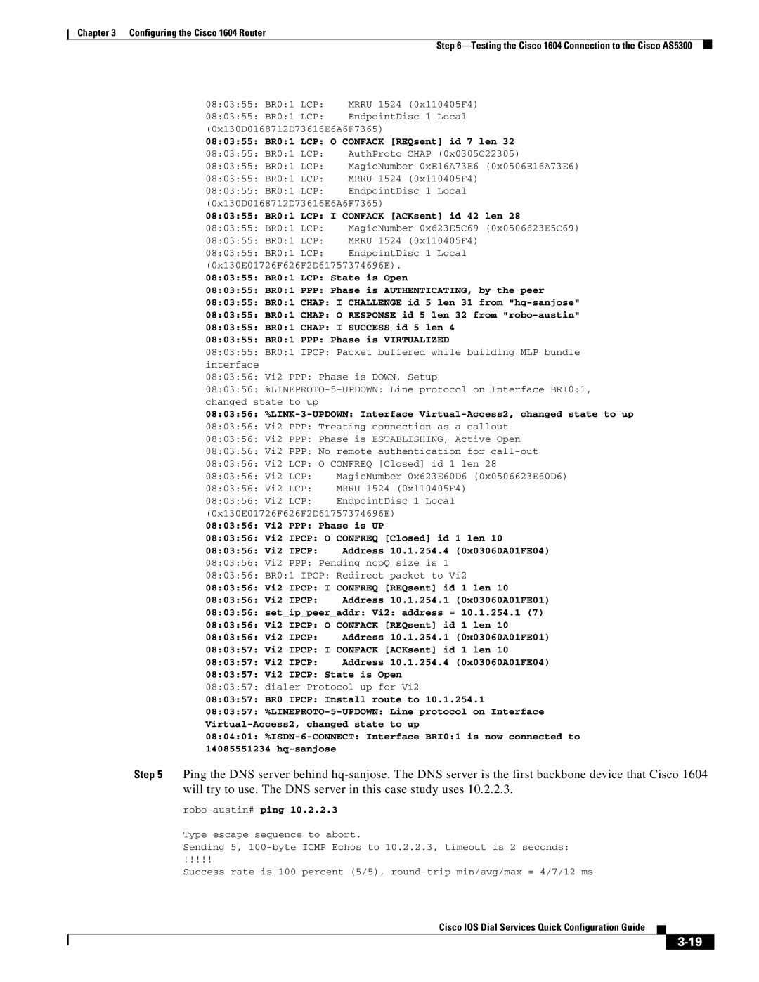 Cisco Systems 1604 manual 080355 BR01 LCP O Confack REQsent id 7 len, 080355 BR01 LCP I Confack ACKsent id 42 len 