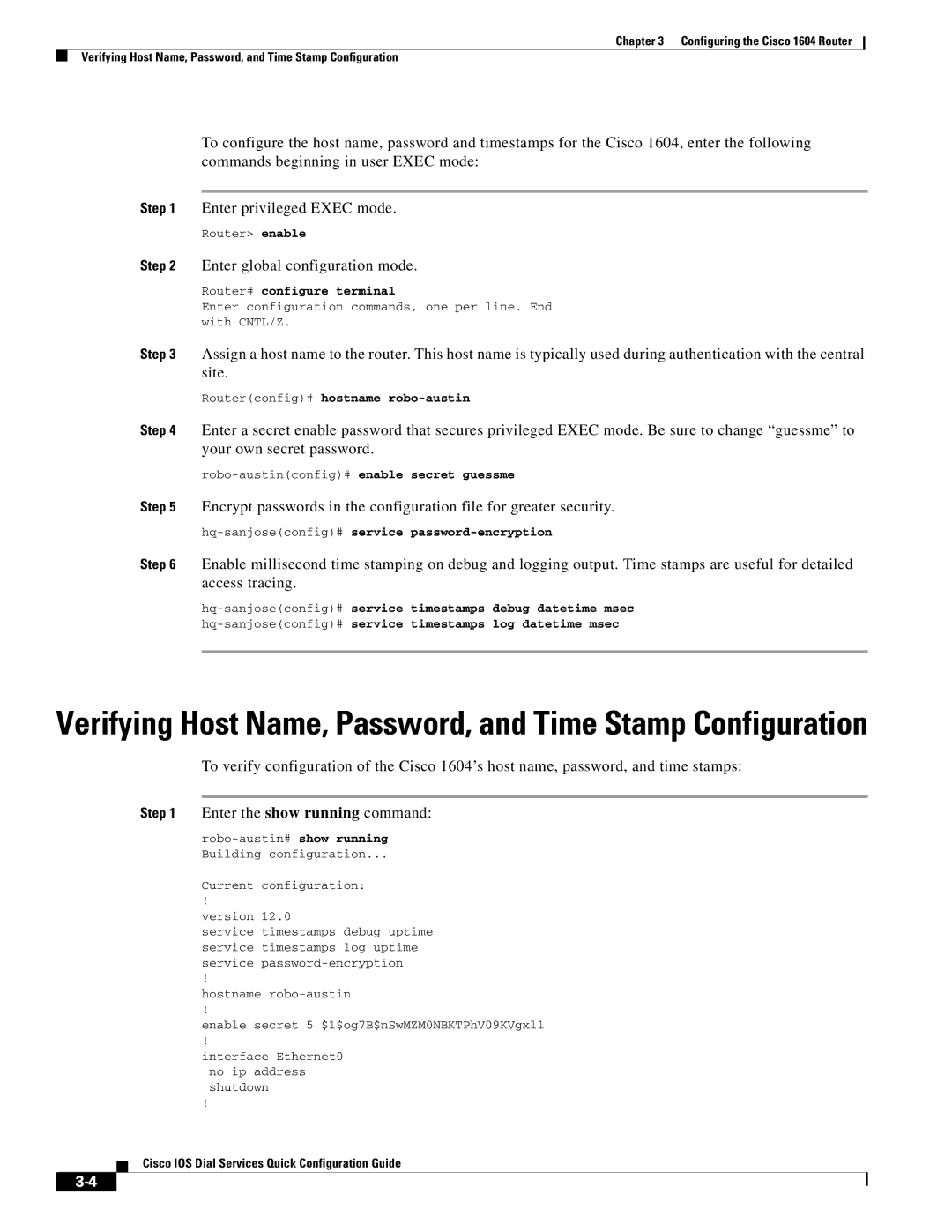 Cisco Systems 1604 manual Enter global configuration mode, Router# configure terminal, Routerconfig# hostname robo-austin 