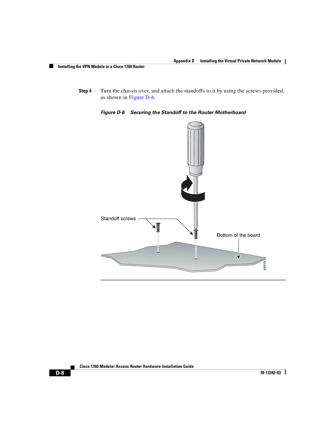 Cisco Systems 1760 manual Figure D-6 Securing the Standoff to the Router Motherboard 