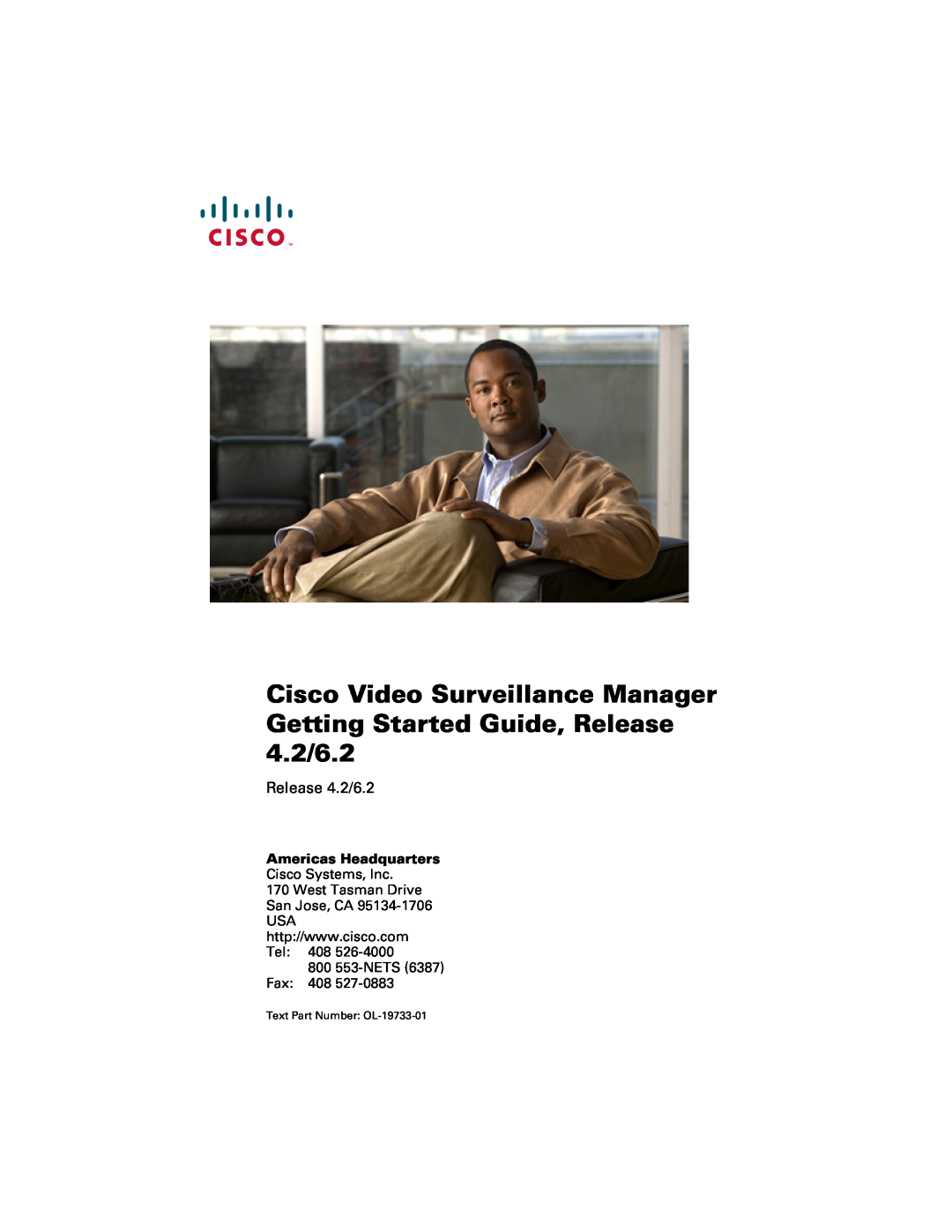 Cisco Systems manual Release 4.2/6.2, Americas Headquarters, Cisco Systems, Inc 170 West Tasman Drive San Jose, CA 