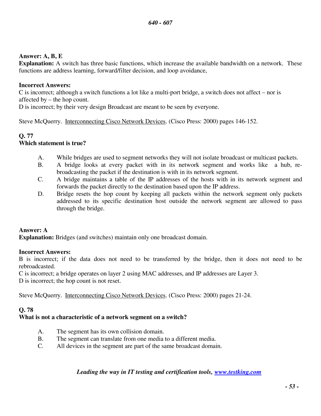 Cisco Systems 2 manual Answer A, B, E, Which statement is true? 