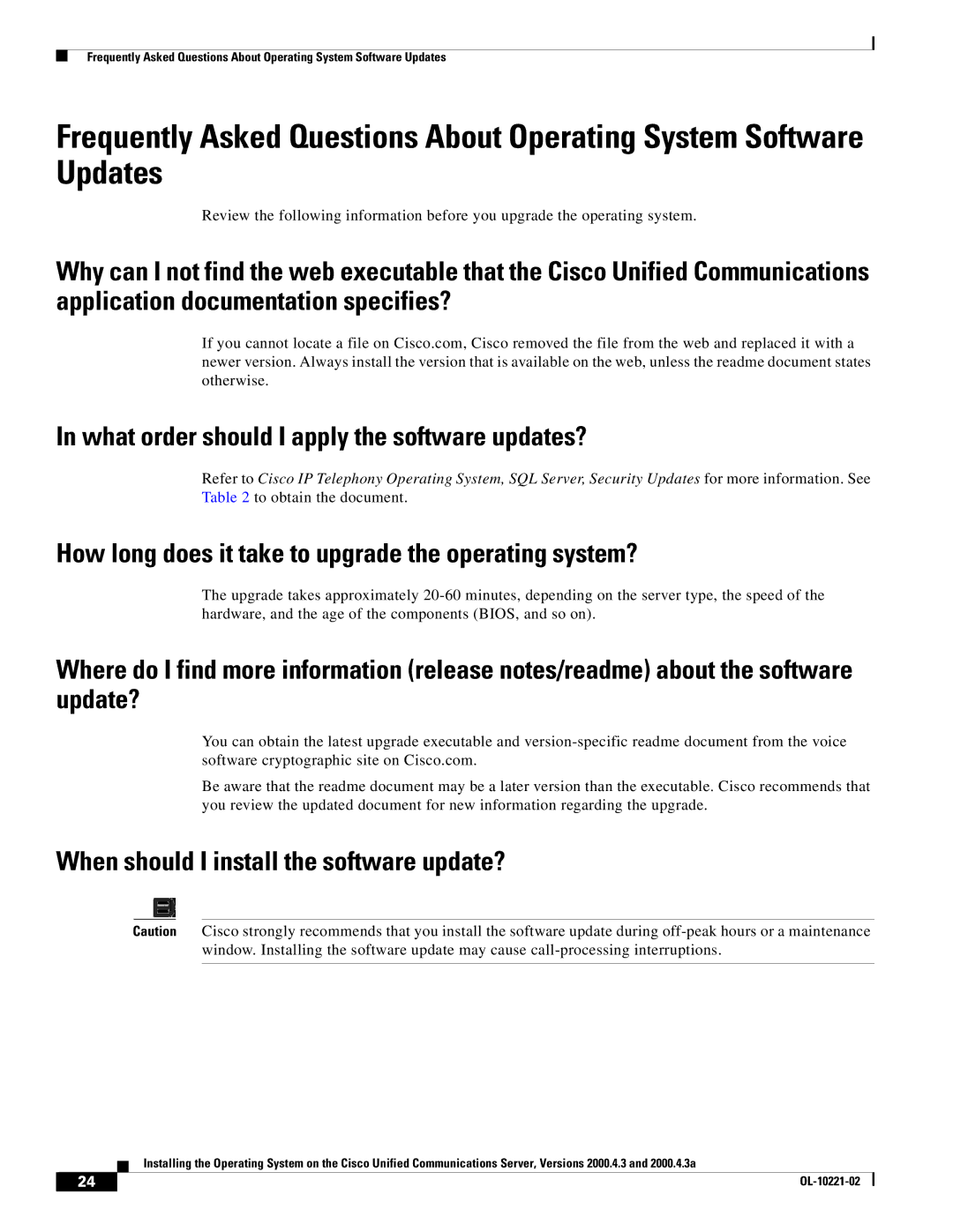 Cisco Systems 2000.4.3a manual What order should I apply the software updates?, When should I install the software update? 