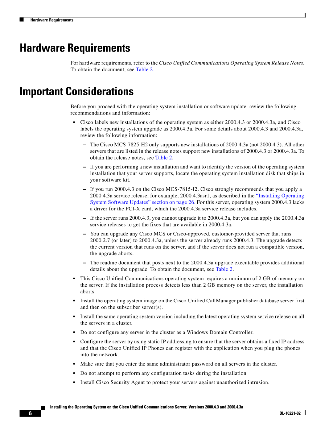 Cisco Systems 2000.4.3a manual Hardware Requirements, Important Considerations 