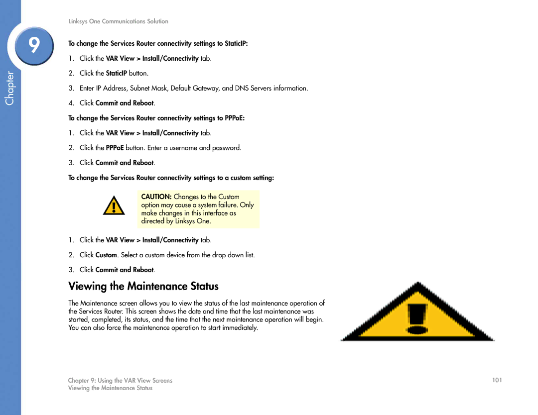 Cisco Systems 2.1 manual Viewing the Maintenance Status, Click the StaticIP button 