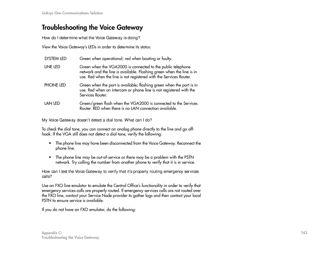 Cisco Systems 2.1 manual Troubleshooting the Voice Gateway, How do I determine what the Voice Gateway is doing? 