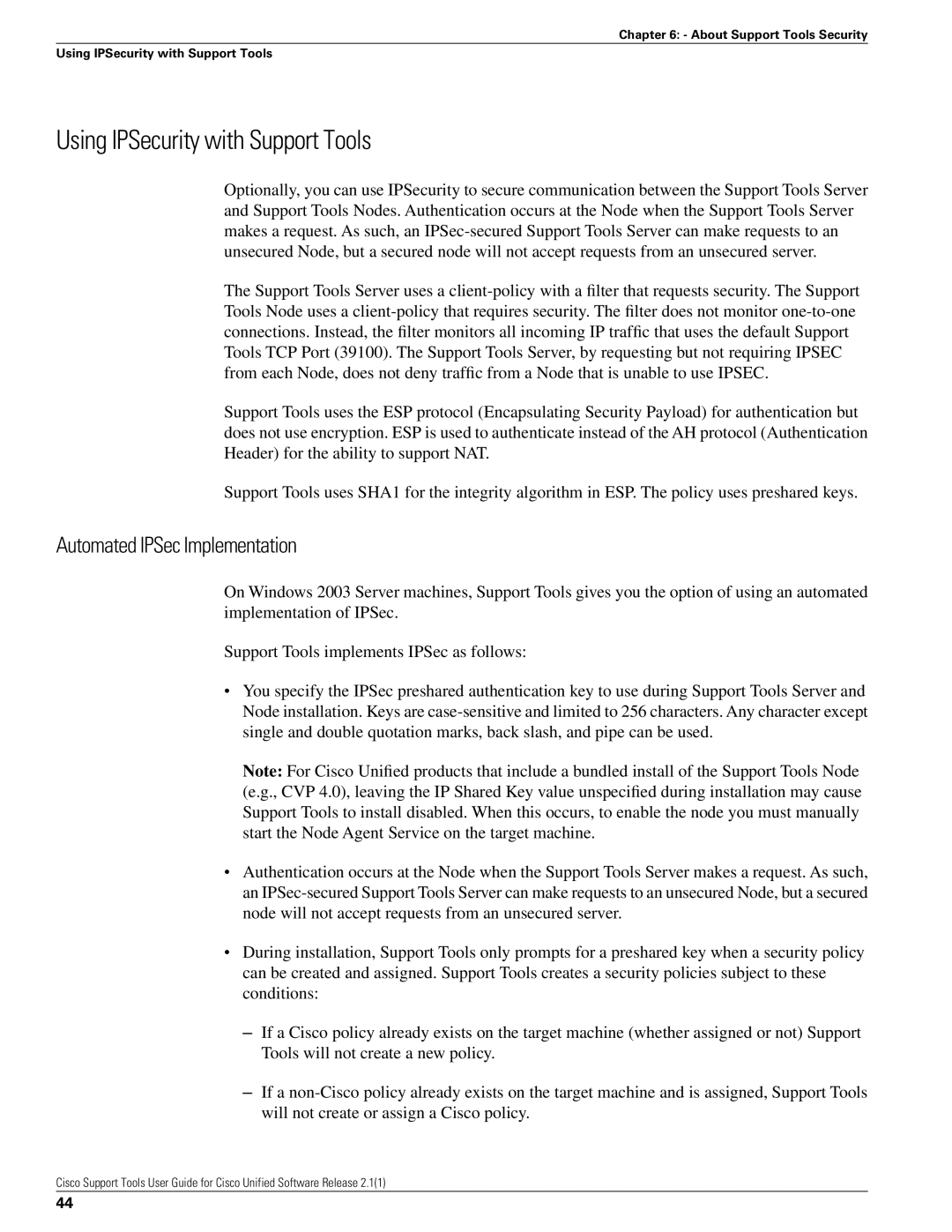 Cisco Systems 2.1(1) manual Using IPSecurity with Support Tools, Automated IPSec Implementation 
