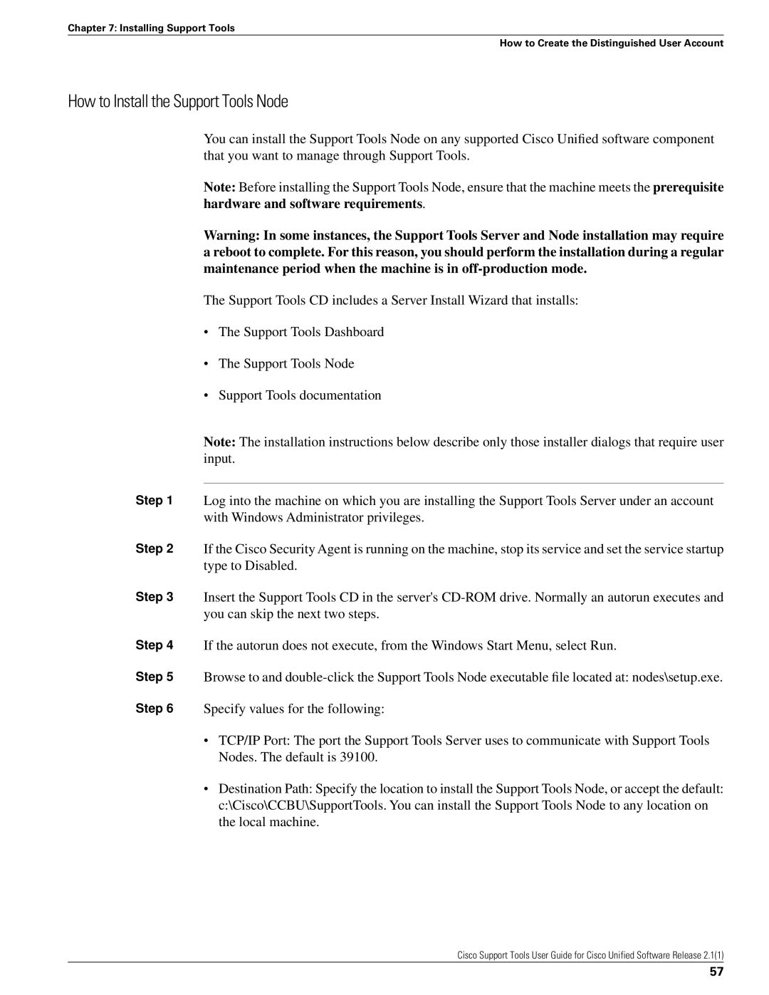 Cisco Systems 2.1(1) manual How to Install the Support Tools Node 