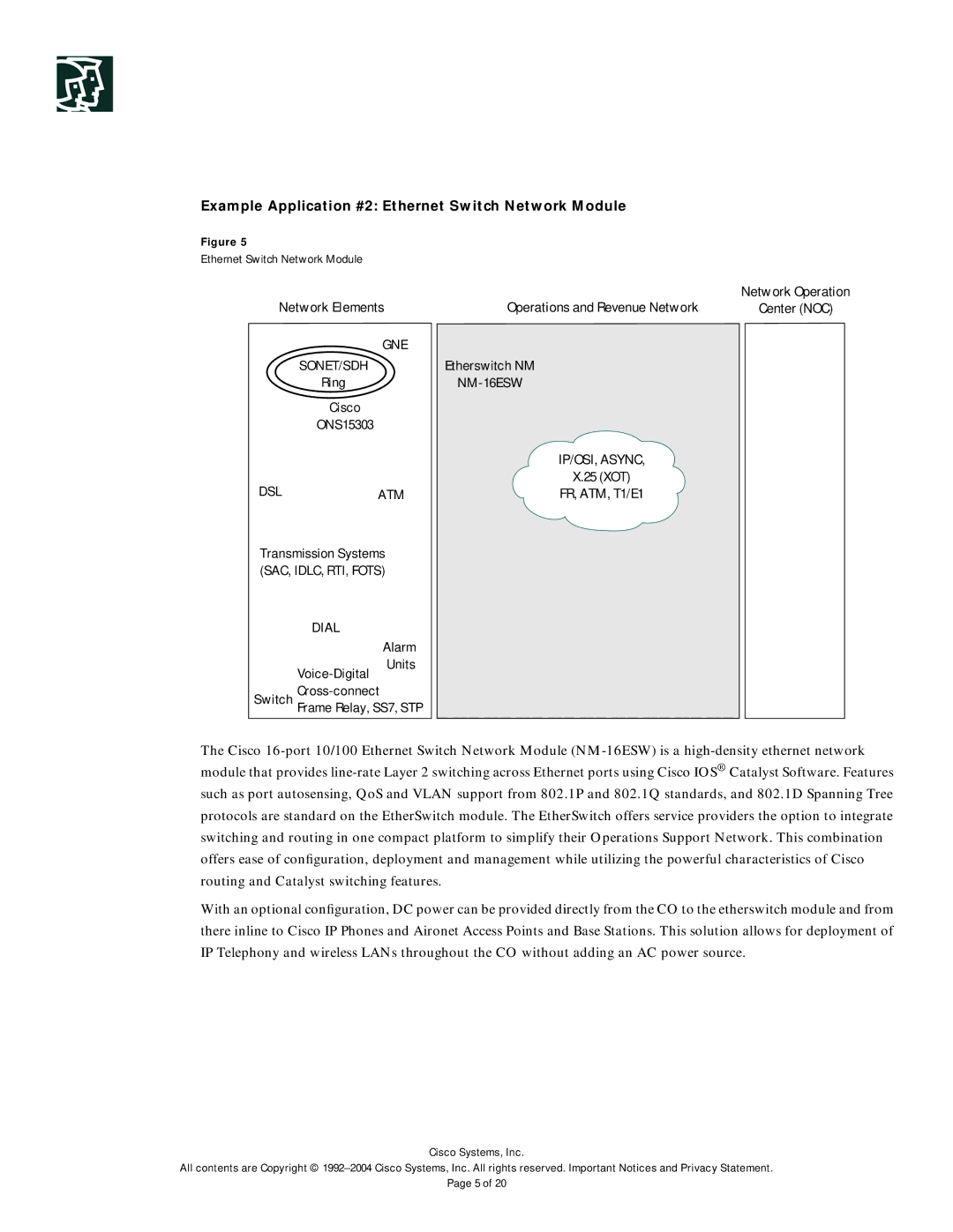 Cisco Systems 2600-DC Series Example Application #2 Ethernet Switch Network Module, Network Operation Center NOC, NM-16ESW 