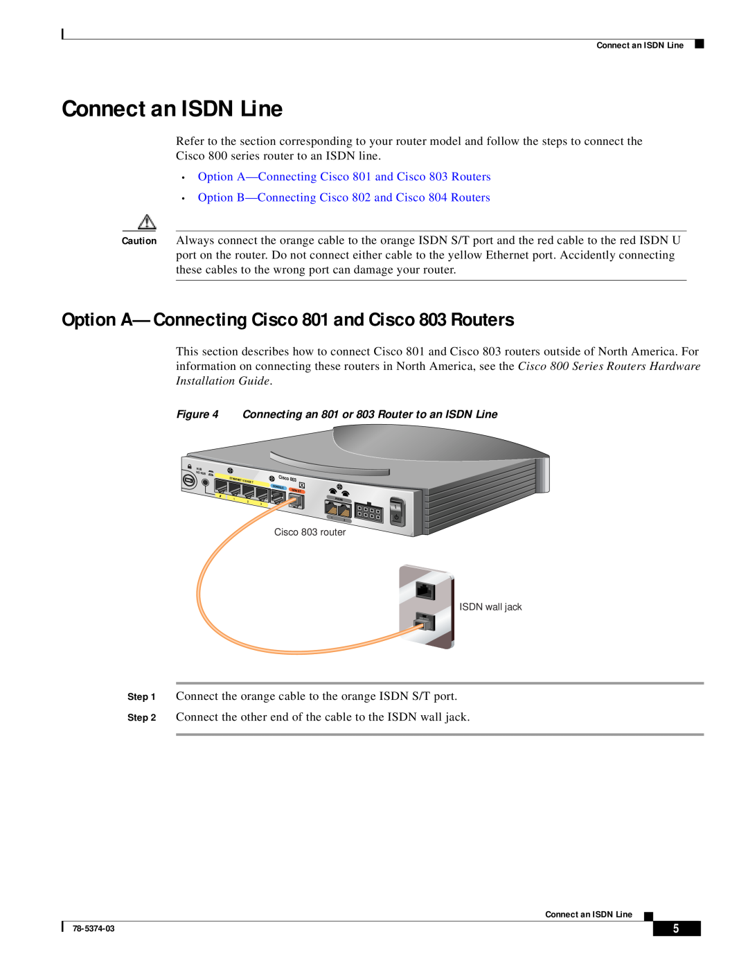 Cisco Systems 2800 Series quick start Connect an ISDN Line, Option A-Connecting Cisco 801 and Cisco 803 Routers 