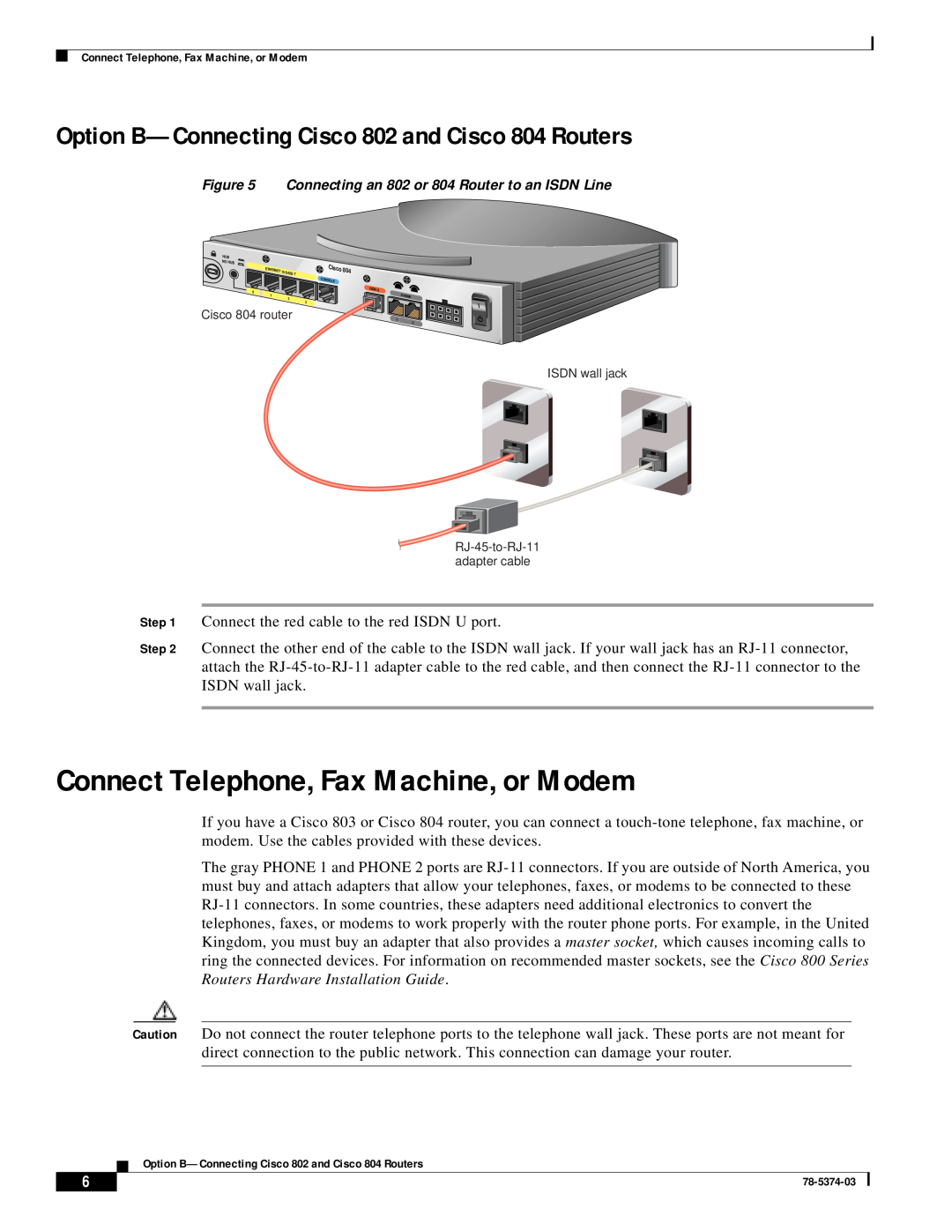 Cisco Systems 2800 Series Connect Telephone, Fax Machine, or Modem, Option B-Connecting Cisco 802 and Cisco 804 Routers 