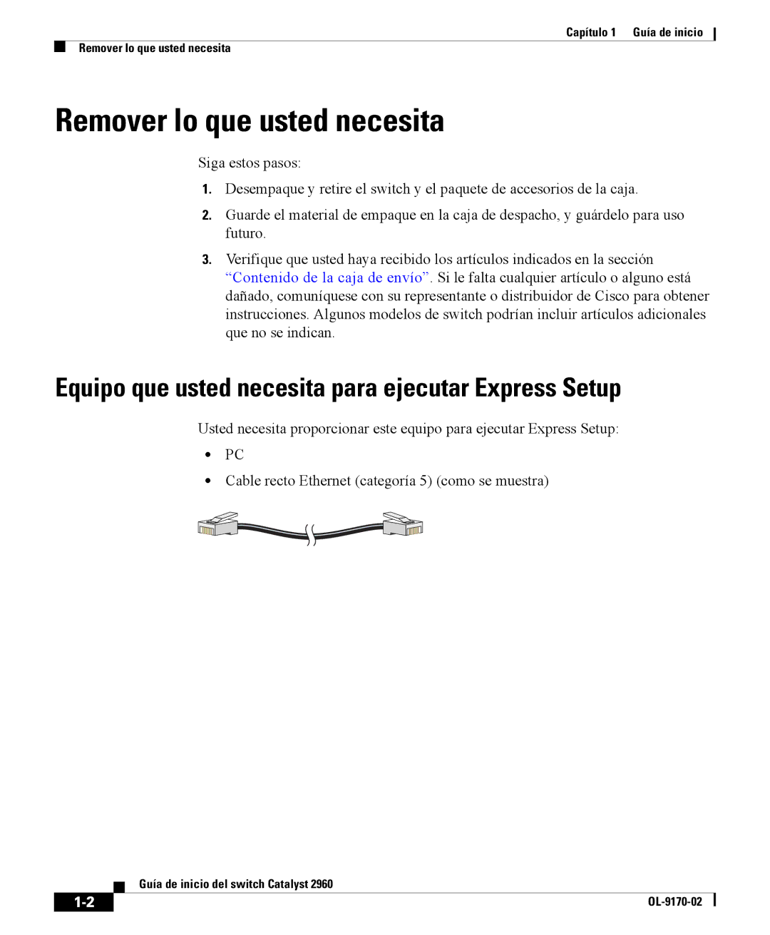 Cisco Systems 2960 manual Remover lo que usted necesita, Equipo que usted necesita para ejecutar Express Setup 