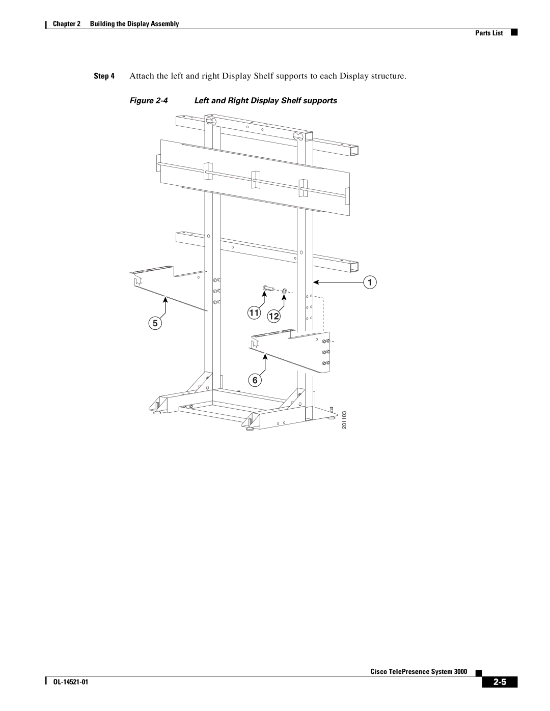 Cisco Systems 3000 manual Left and Right Display Shelf supports 