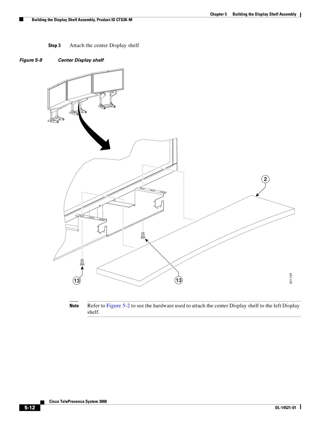 Cisco Systems 3000 manual Attach the center Display shelf 