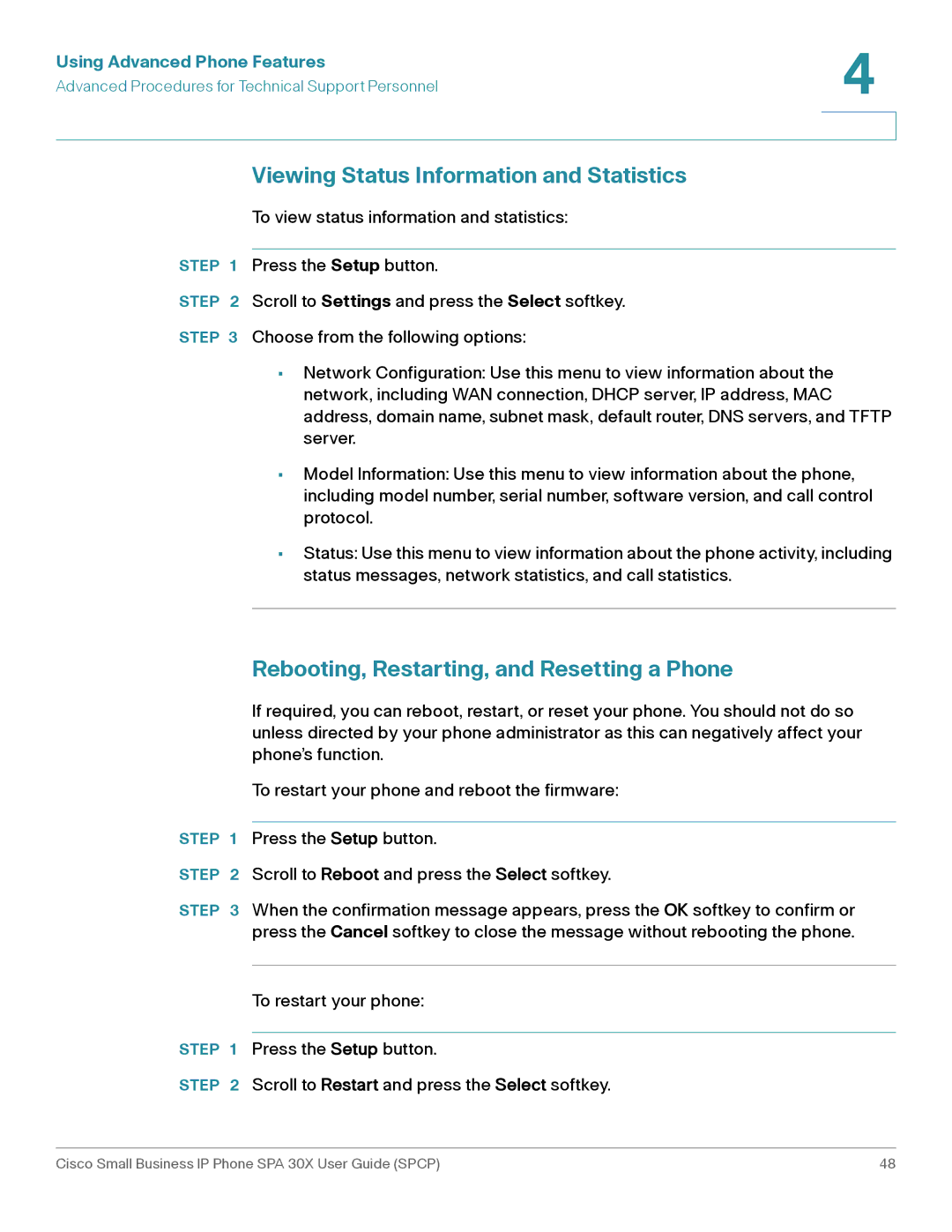 Cisco Systems 30X manual Viewing Status Information and Statistics, Rebooting, Restarting, and Resetting a Phone 