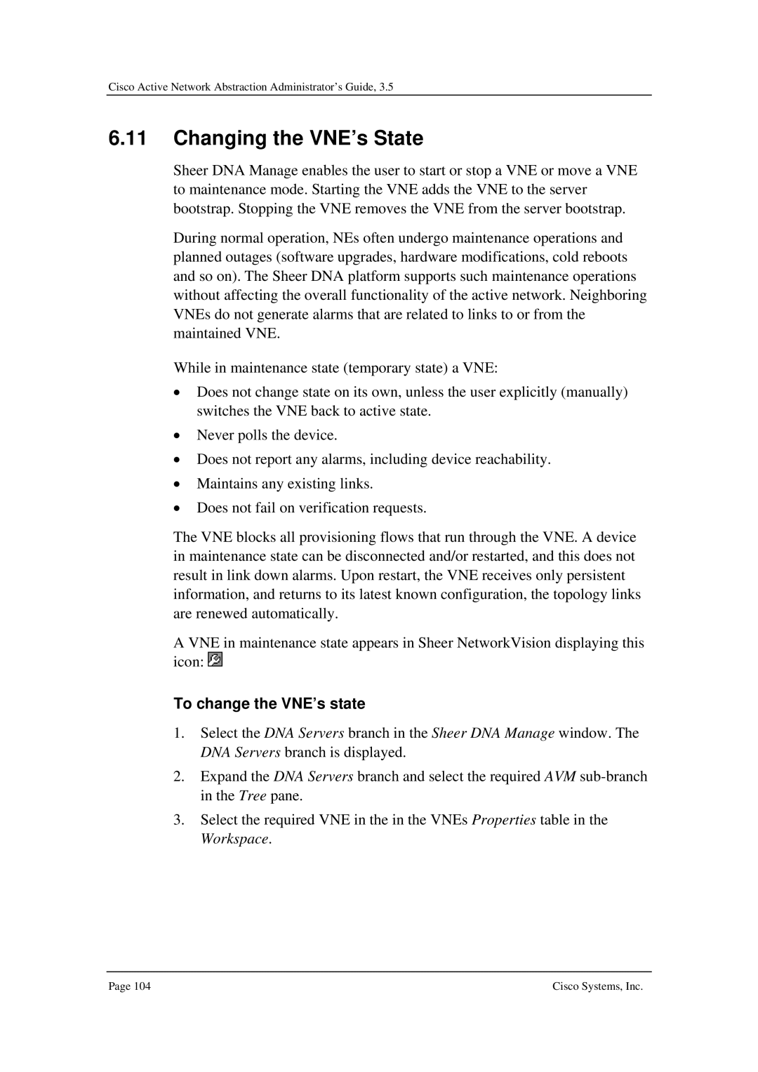 Cisco Systems 3.5 manual Changing the VNE’s State, To change the VNE’s state 