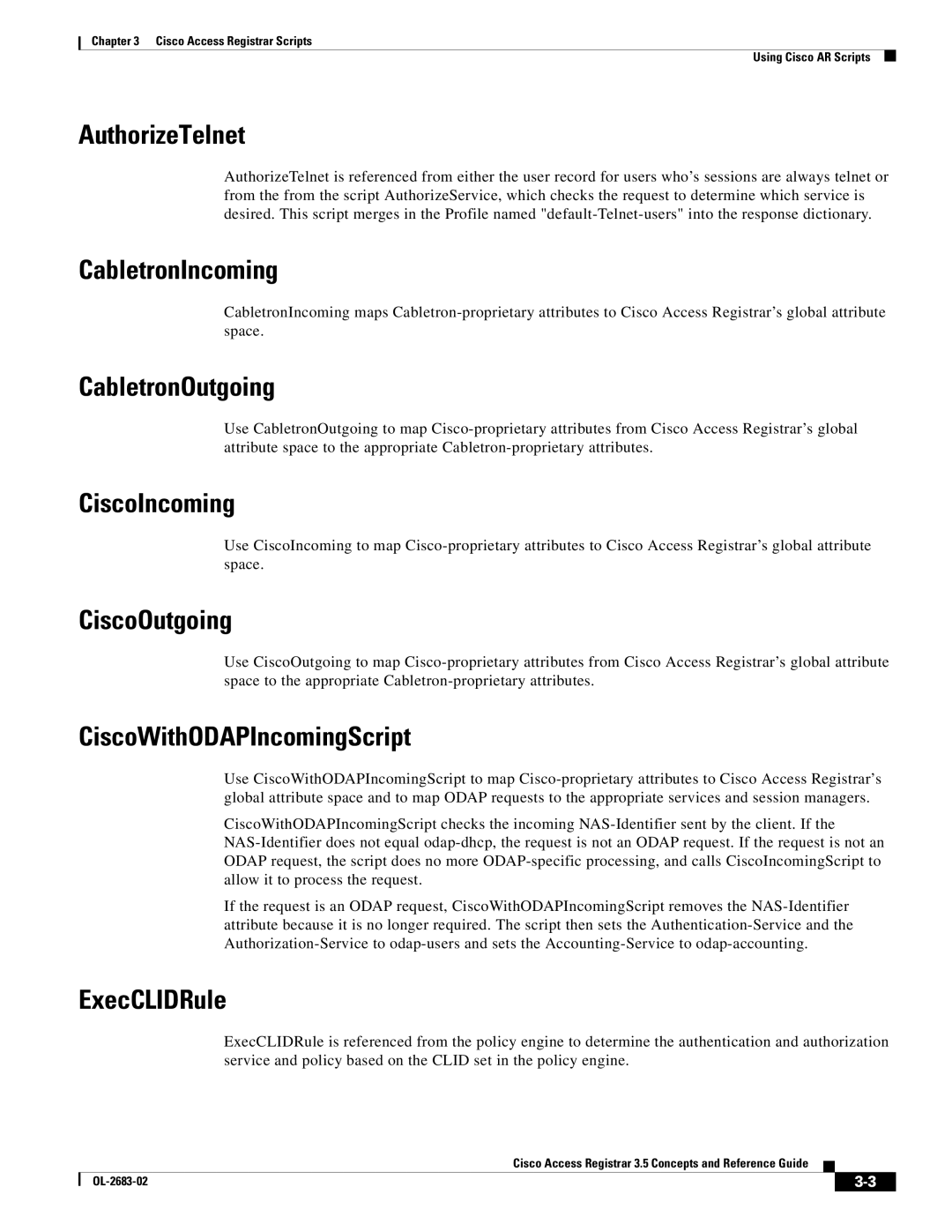 Cisco Systems 3.5 manual AuthorizeTelnet, CabletronIncoming, CabletronOutgoing, CiscoIncoming, CiscoOutgoing, ExecCLIDRule 