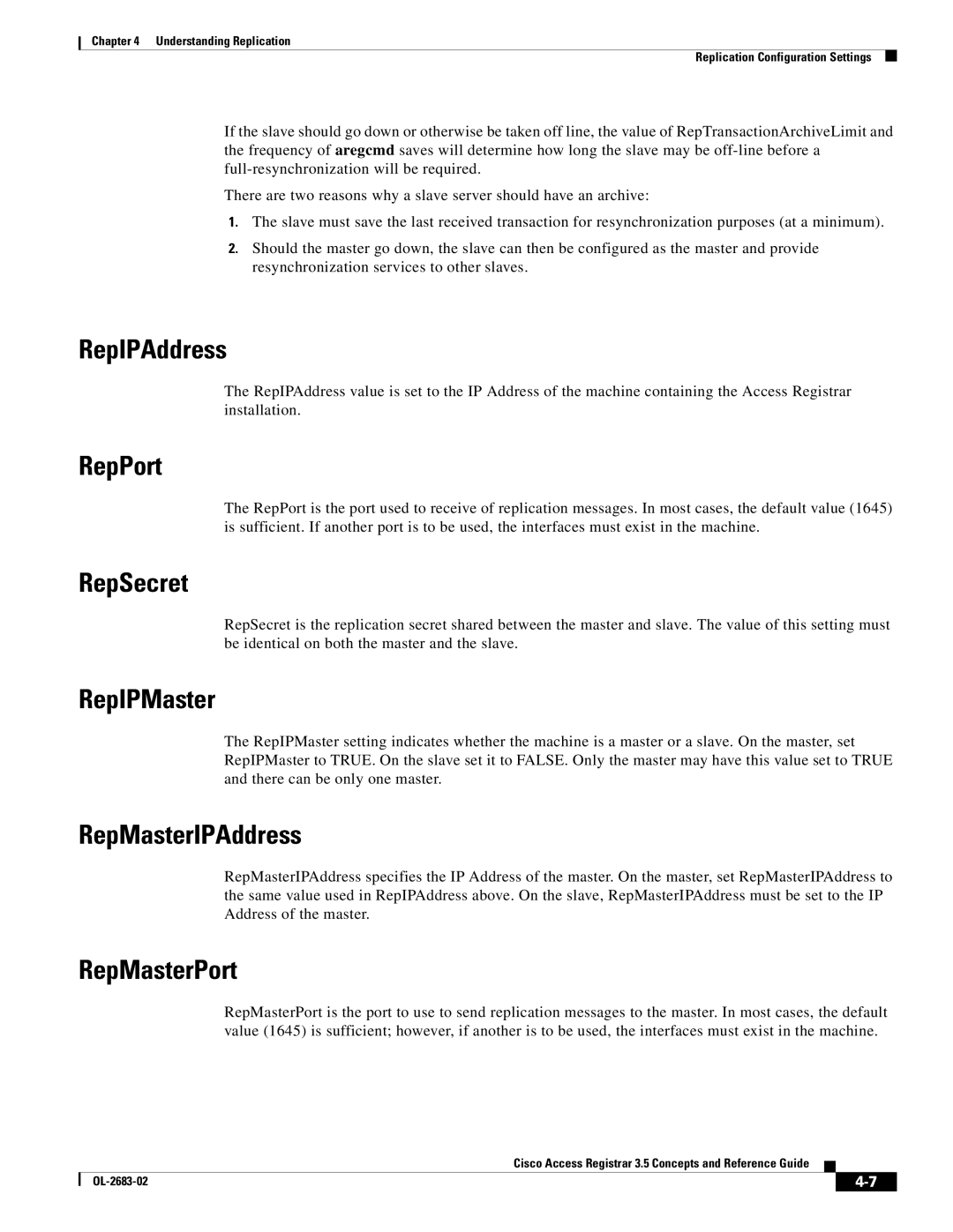 Cisco Systems 3.5 manual RepIPAddress, RepPort, RepSecret, RepIPMaster, RepMasterIPAddress, RepMasterPort 