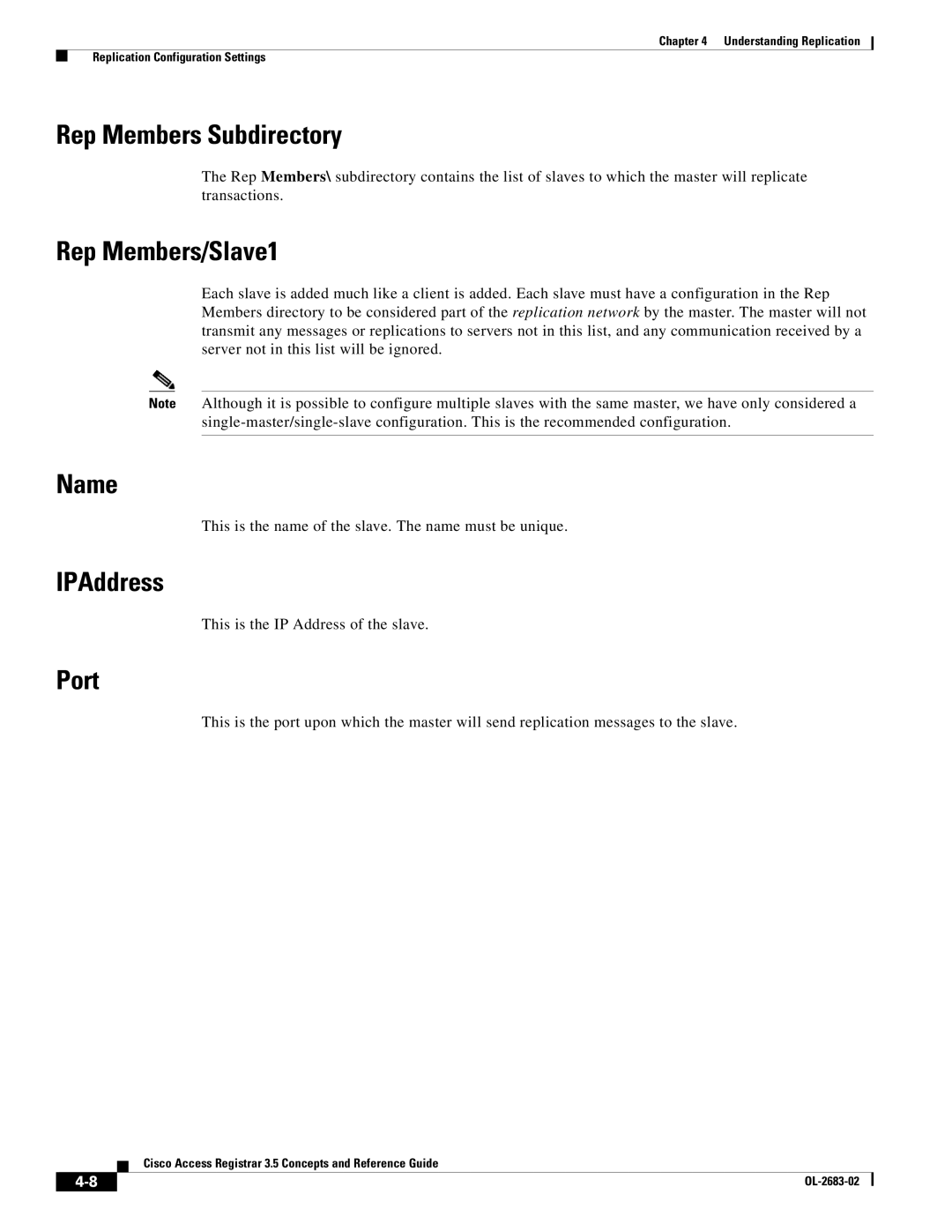 Cisco Systems 3.5 manual Rep Members Subdirectory, Rep Members/Slave1, Name, IPAddress, Port 