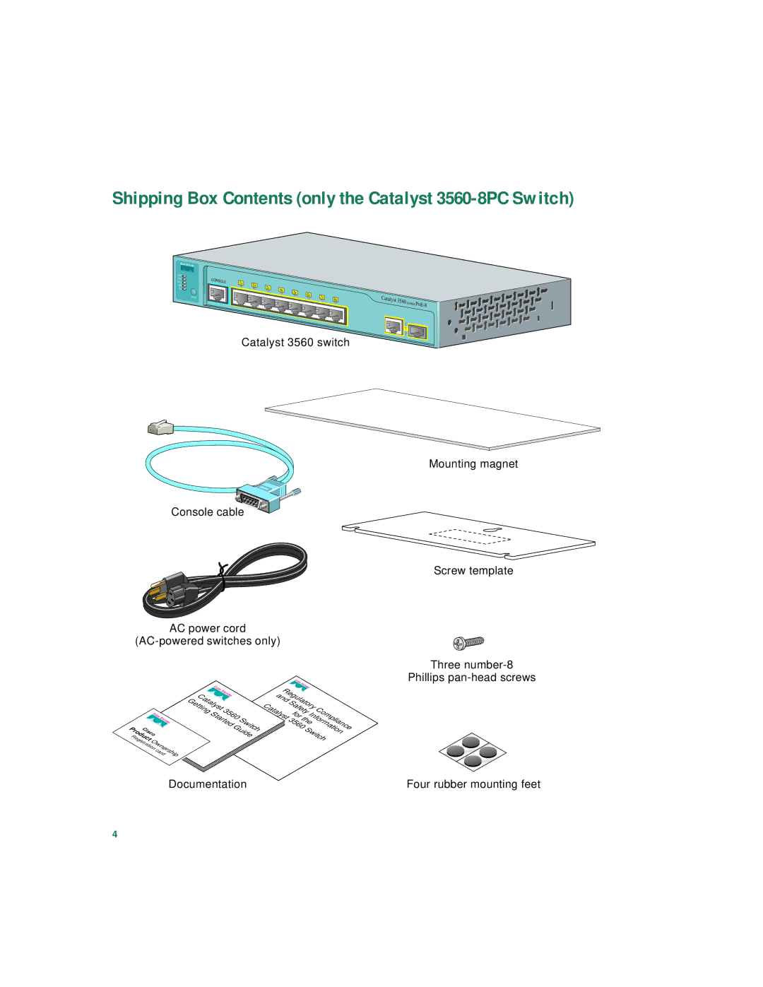 Cisco Systems warranty Shipping Box Contents only the Catalyst 3560-8PC Switch 