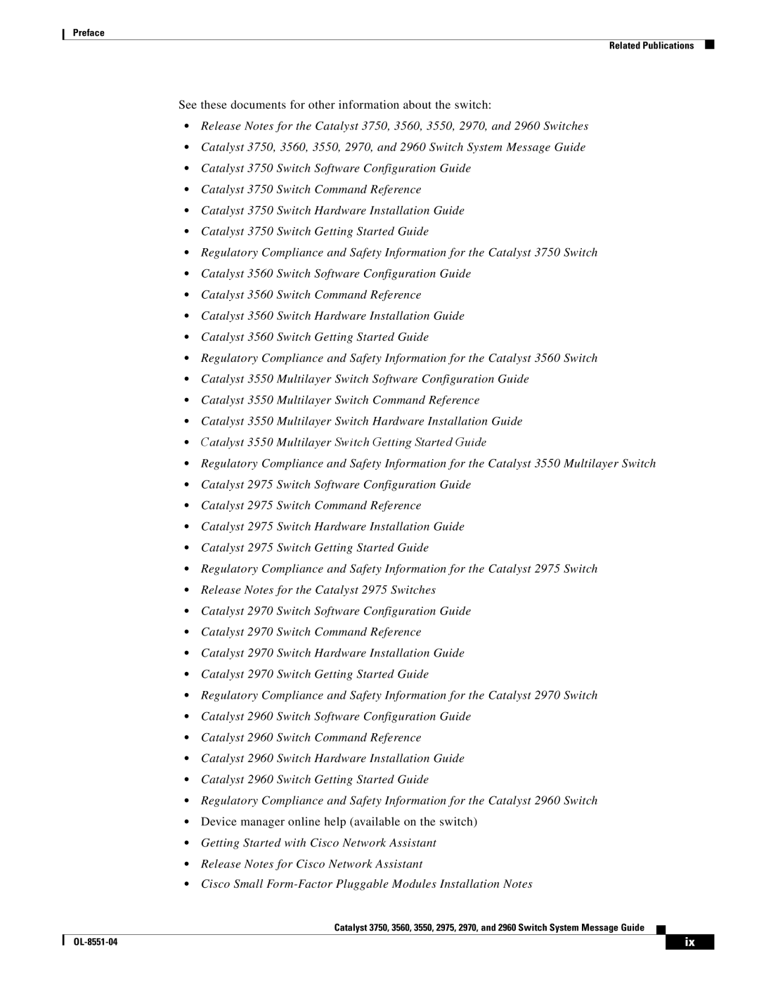 Cisco Systems 3750 manual See these documents for other information about the switch 