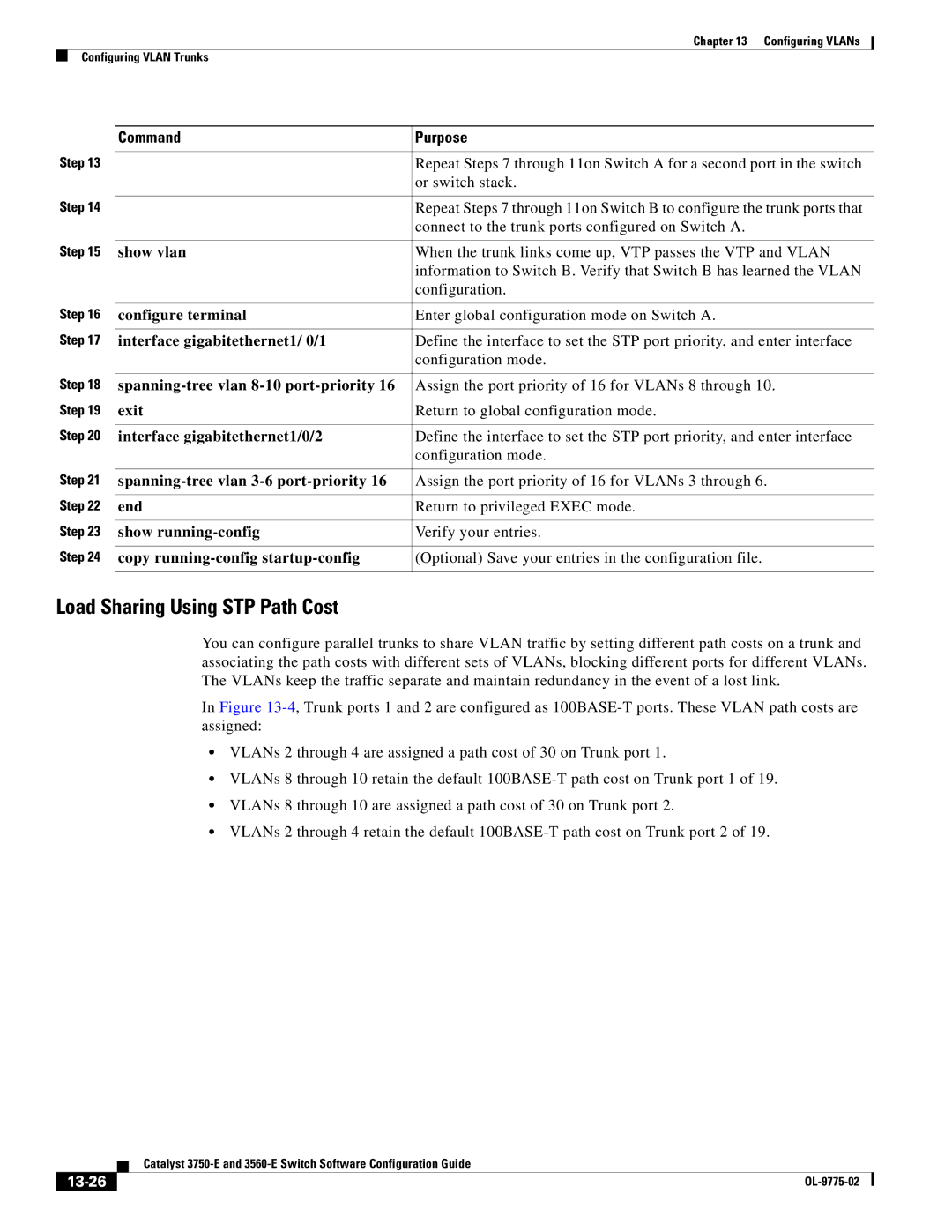 Cisco Systems 3750E Load Sharing Using STP Path Cost, Or switch stack, Connect to the trunk ports configured on Switch a 