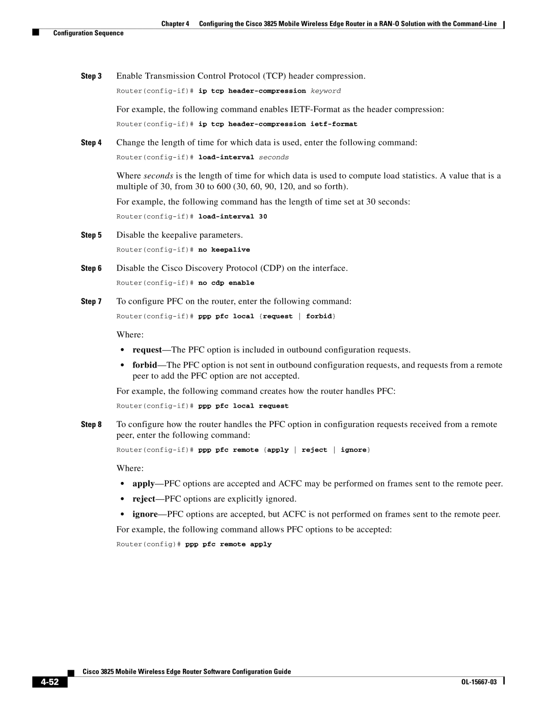 Cisco Systems 3825 manual Enable Transmission Control Protocol TCP header compression, Disable the keepalive parameters 