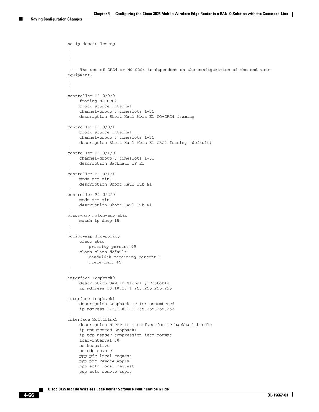 Cisco Systems 3825 manual Bandwidth remaining percent 1 queue-lmit Interface Loopback0 