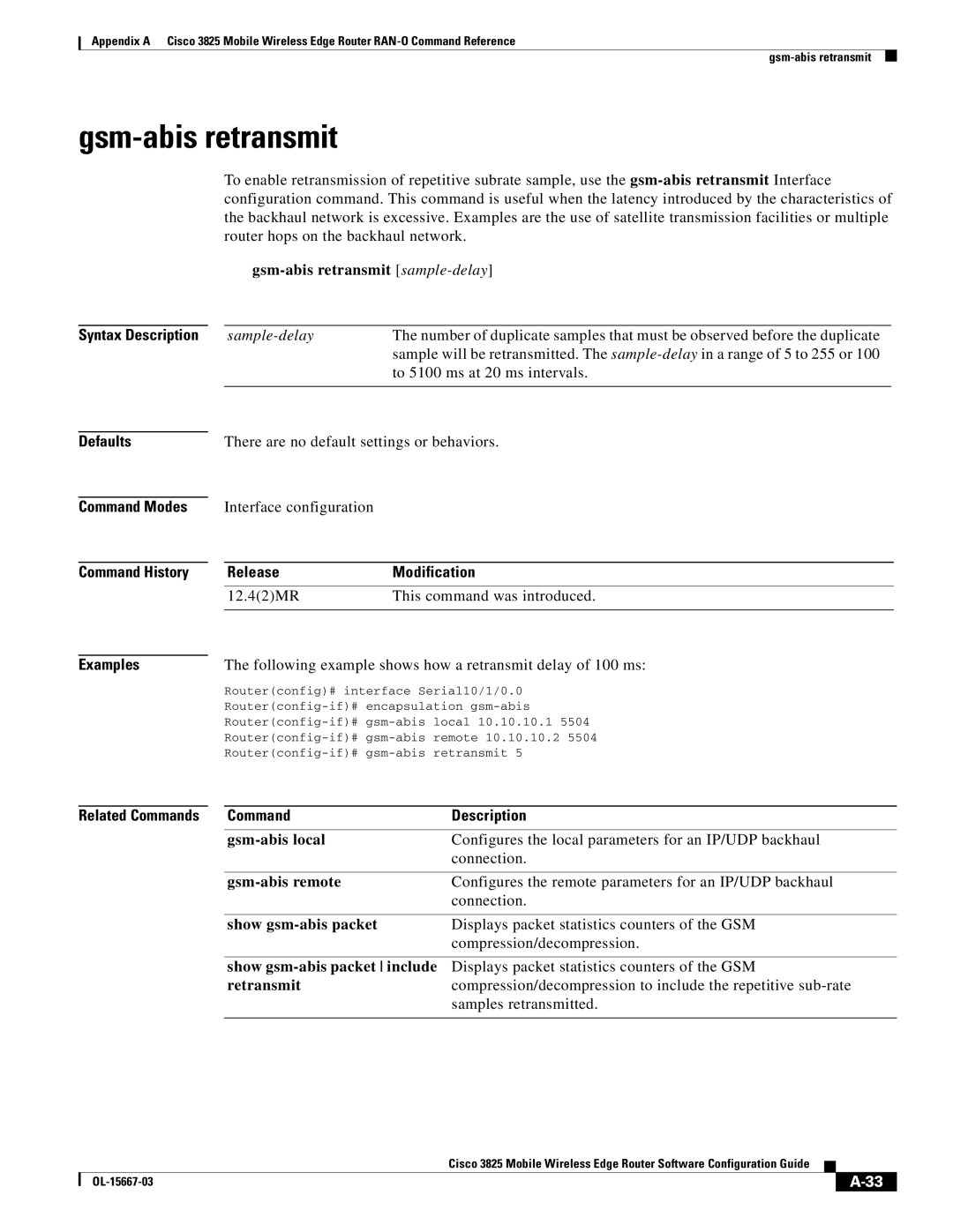 Cisco Systems 3825 manual Gsm-abis retransmit sample-delay, Gsm-abis local, Show gsm-abis packet 