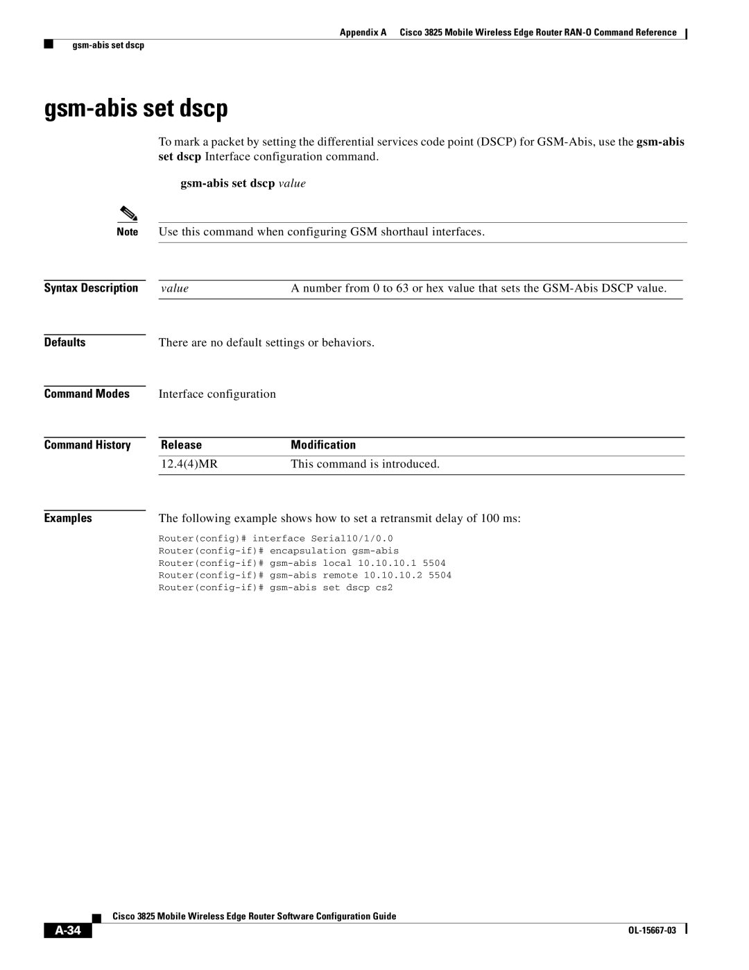 Cisco Systems 3825 Gsm-abis set dscp value, 12.44MR This command is introduced, Routerconfig-if# gsm-abis set dscp cs2 