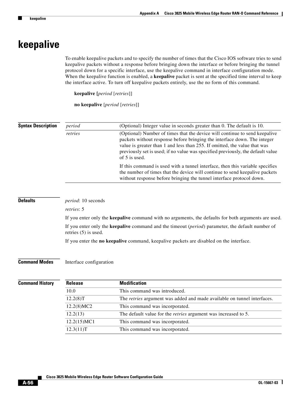 Cisco Systems 3825 manual Keepalive, Period 10 seconds 