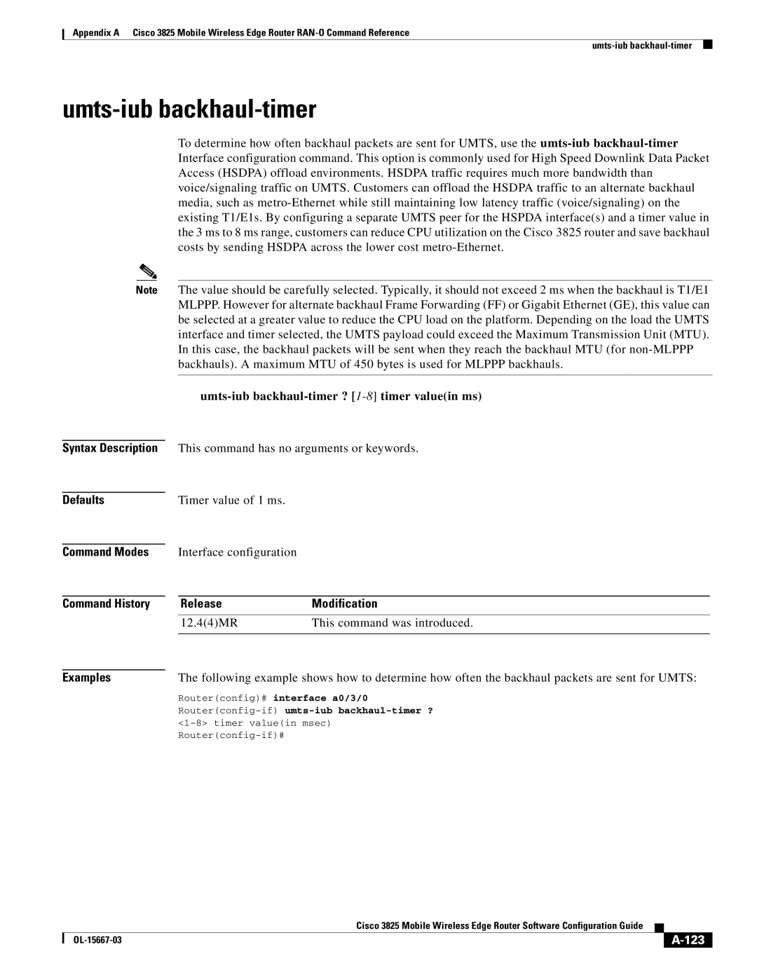 Cisco Systems 3825 manual Umts-iub backhaul-timer ? 1-8timer valuein ms, 12.44MR This command was introduced, 123 