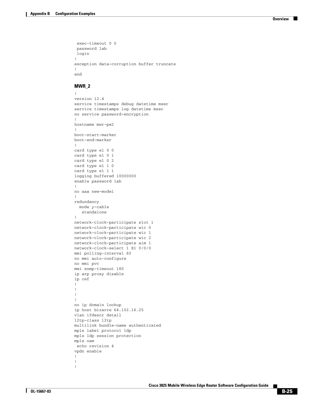 Cisco Systems 3825 Password lab, Network-clock-select 1 E1 0/0/0, Ip arp proxy disable, Ip host bizarre, L2tp-class l2tp 