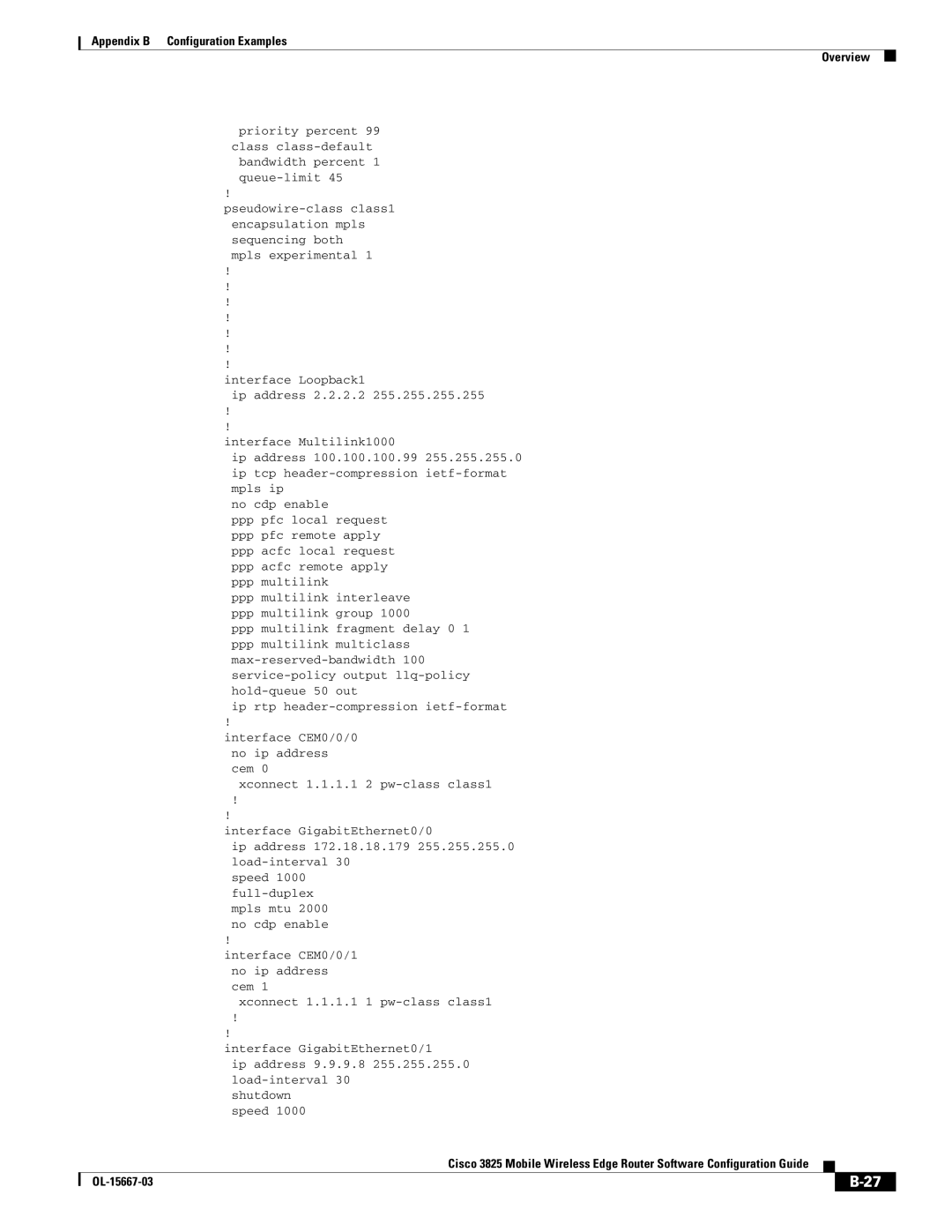 Cisco Systems 3825 manual Speed 1000 full-duplex mpls mtu 2000 no cdp enable 