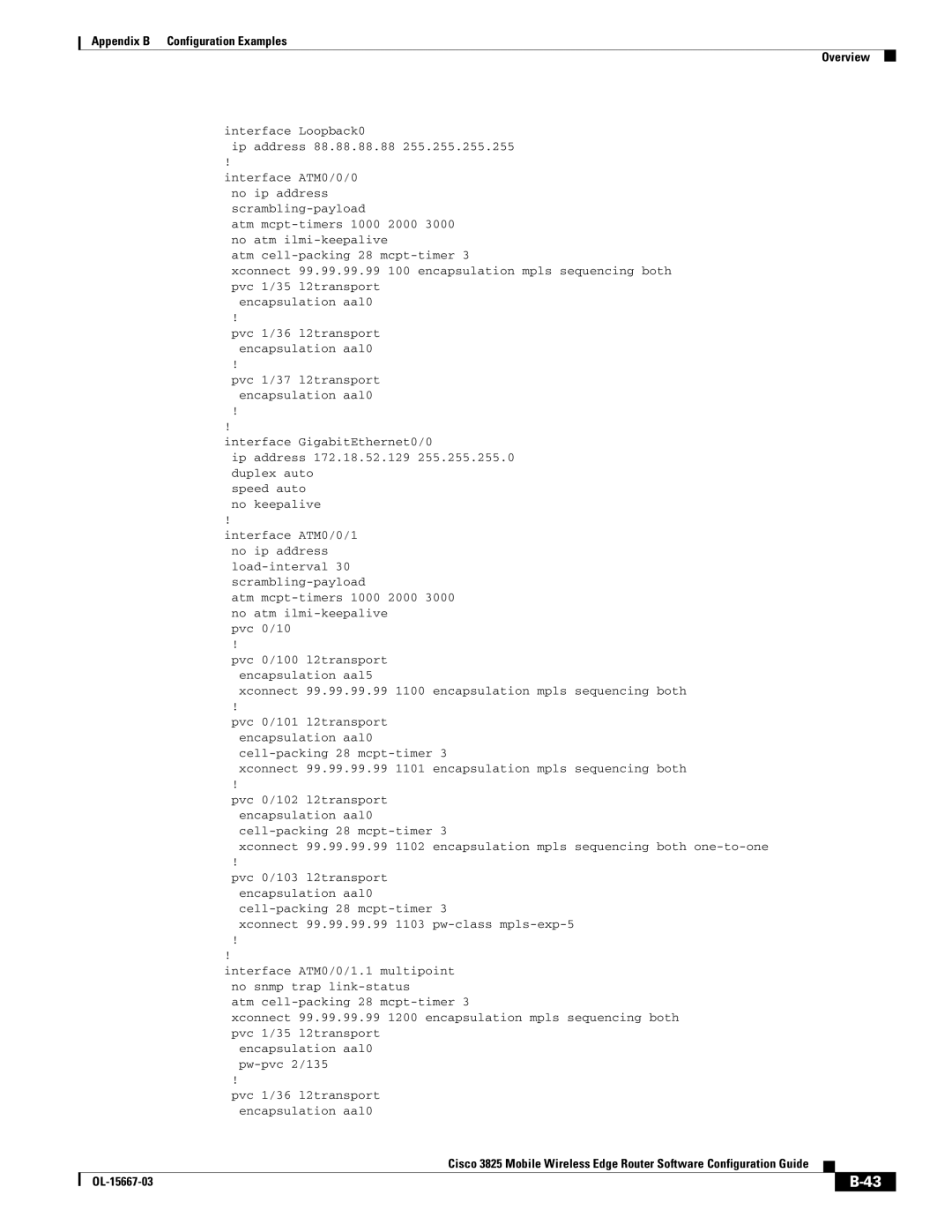 Cisco Systems 3825 manual Interface Loopback0 Ip address 88.88.88.88, Xconnect 99.99.99.99 1103 pw-class mpls-exp-5 